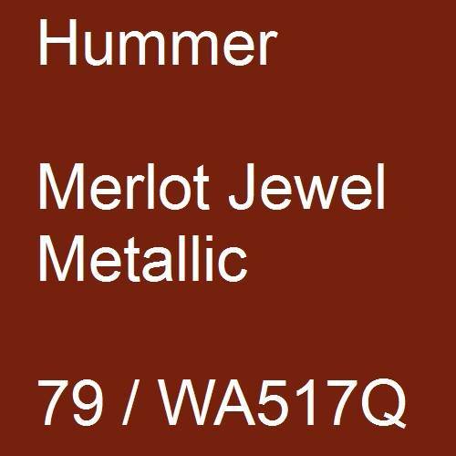 Hummer, Merlot Jewel Metallic, 79 / WA517Q.